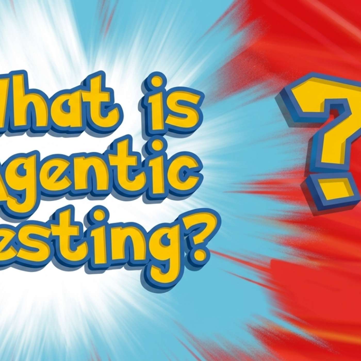 What is Agentic Testing?