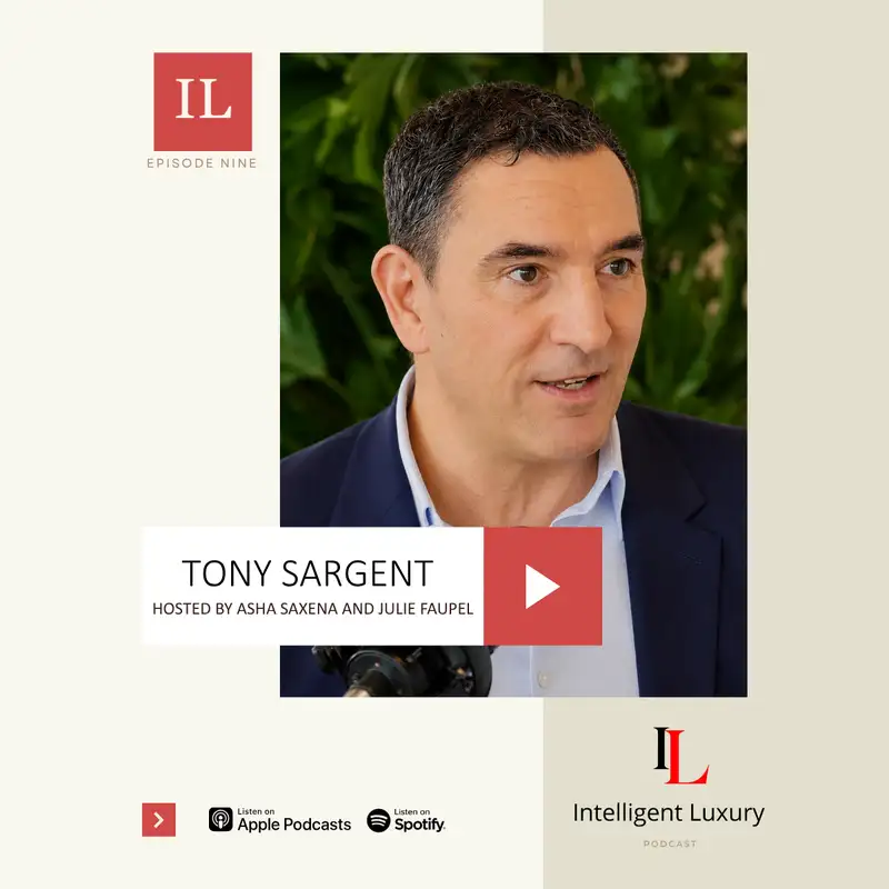 Episode 9 - Intelligent Luxury - The Intelligence Advantage: Turning Data into Relationships