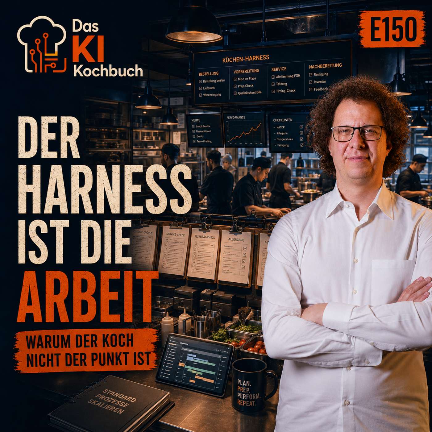 #150 - Der Harness ist die Arbeit: Warum der Koch nicht der Punkt ist