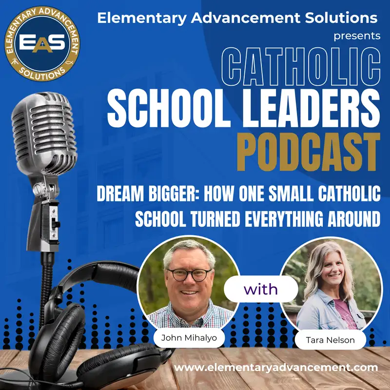 Dream Bigger: How One Small Catholic School Turned Everything Around
