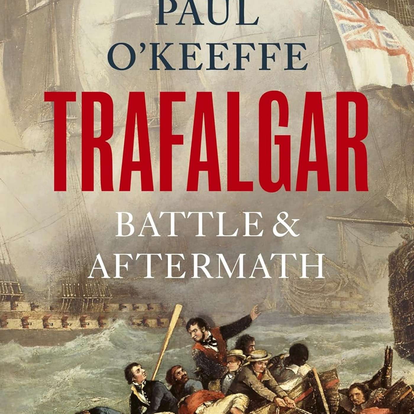 Paul O'Keeffe on 'Trafalgar: Battle and Aftermath' episode artwork