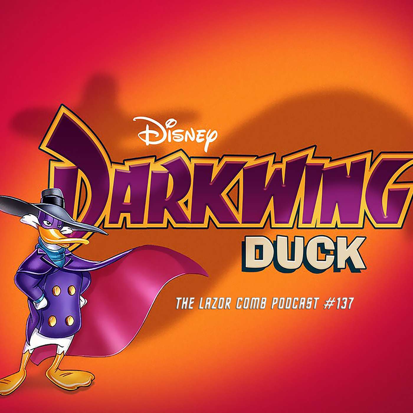 Darkwing Duck | The Lazor Comb Podcast #137