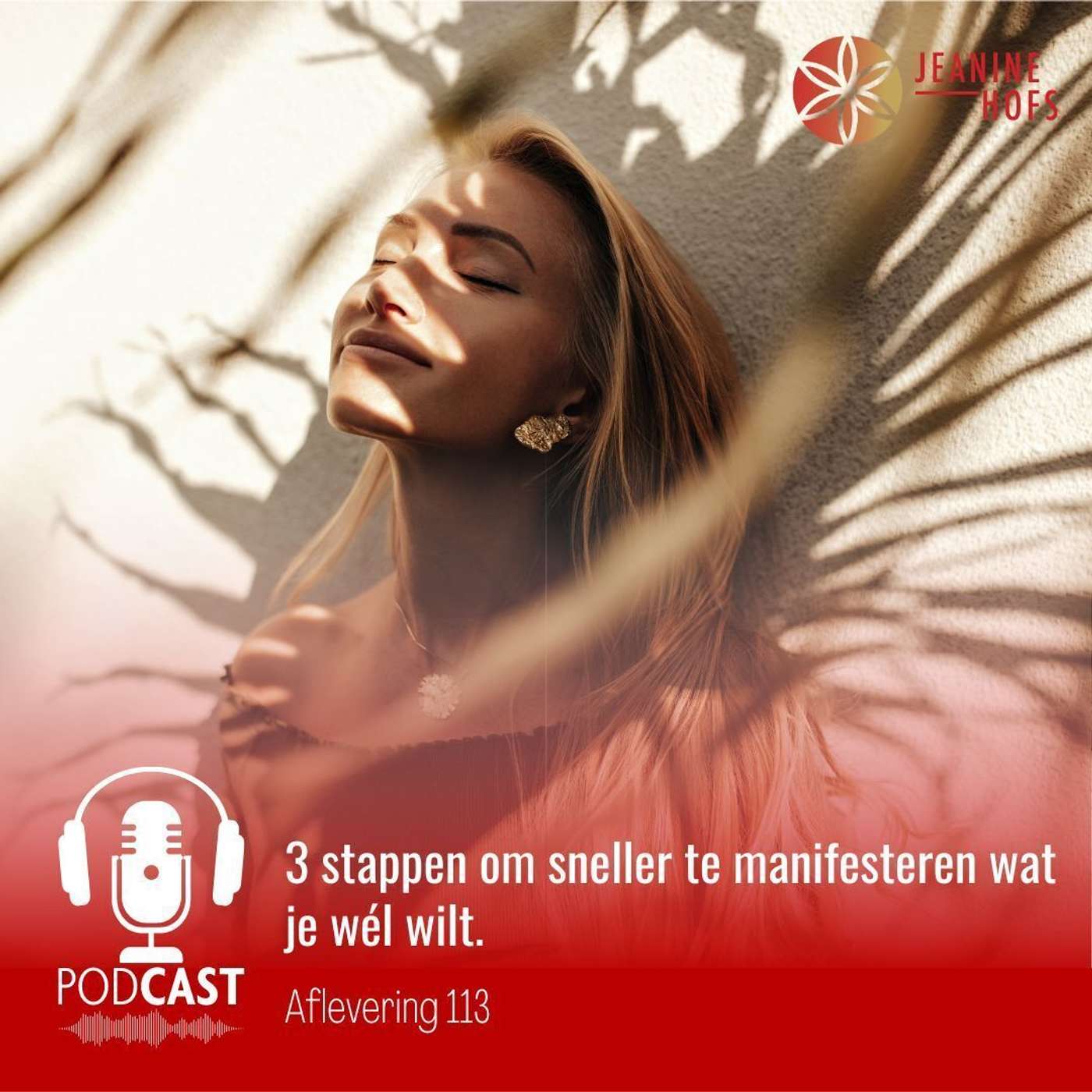 #113 - 3 stappen om sneller te manifesteren wat je wél wilt. #113 - 3 stappen om sneller te manifesteren wat je wél wilt.