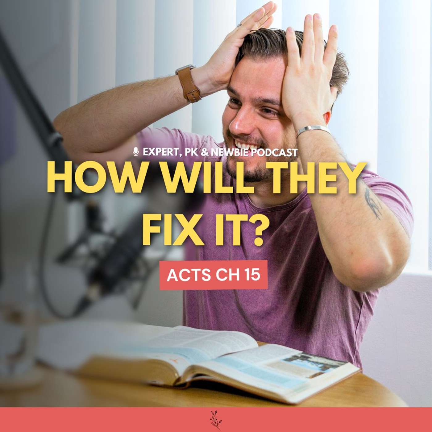 07. A Church Divided… Can They Fix It? | Acts 15