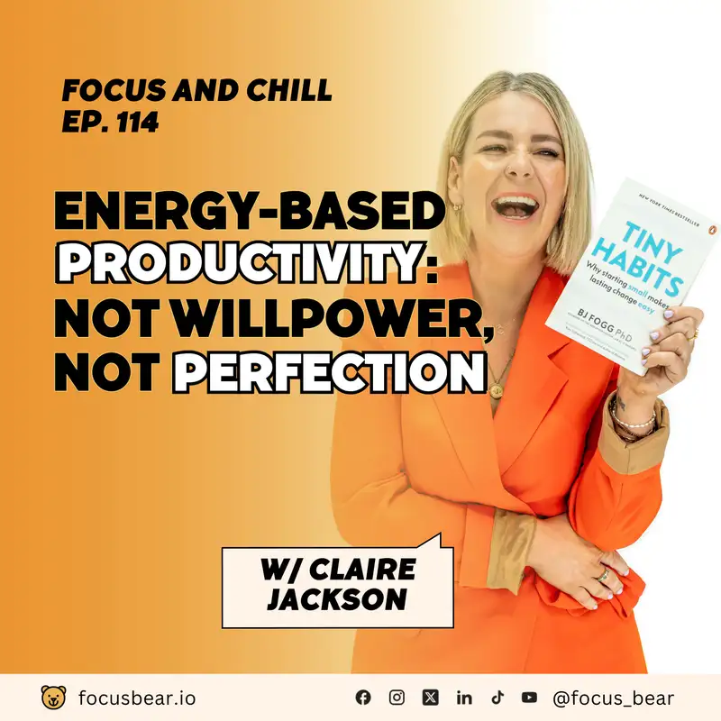 Episode 114: How to Build Habits That Stick (Not Rely on Willpower) – Claire Jackson 