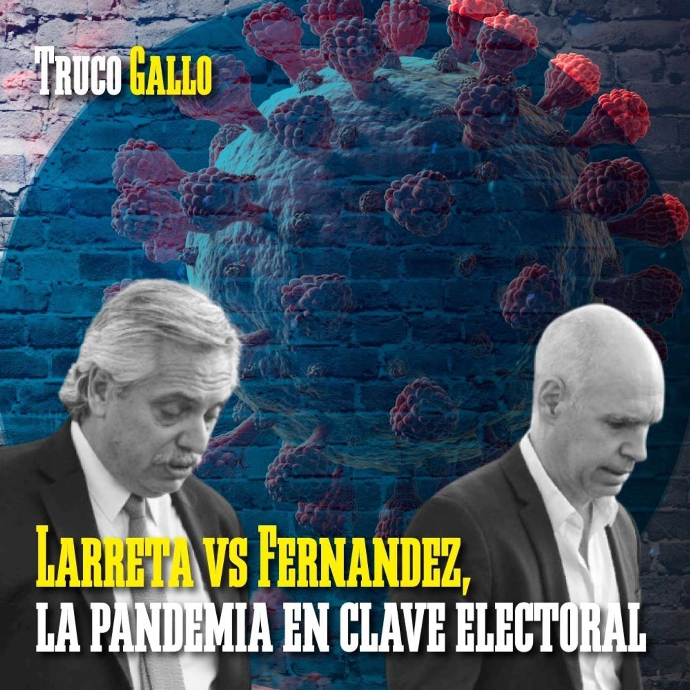 Larreta vs Fernández, la pandemia en clave electoral episode artwork