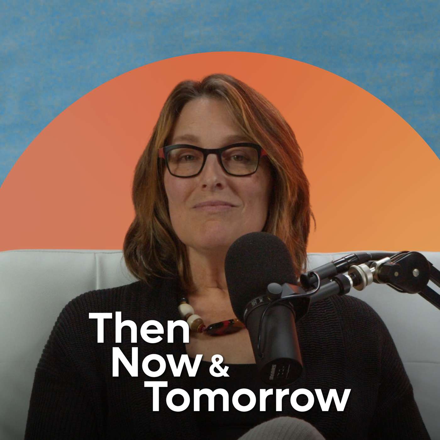 Then, Now & Tomorrow