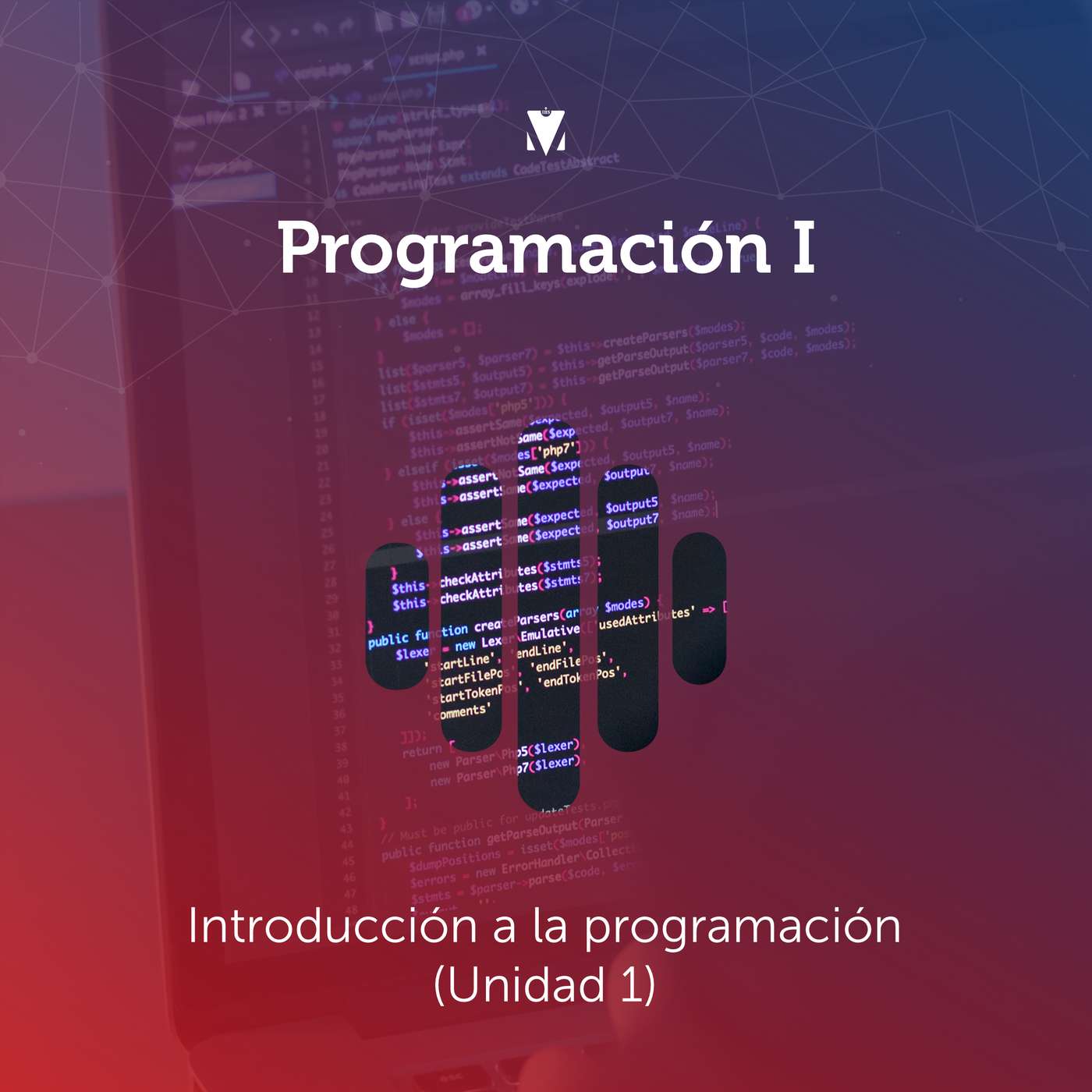1 - PROGRAMACIÓN I: Introducción a la programación (Unidad 1) episode artwork
