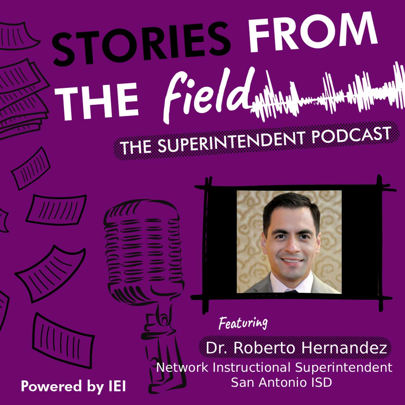 Elevating Student Success, Community Schools, and Leadership Practices with Dr. Roberto Hernandez