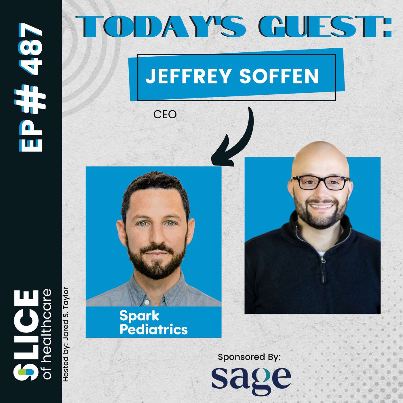 #487 - Jeffrey Soffen, CEO at Spark Pediatrics