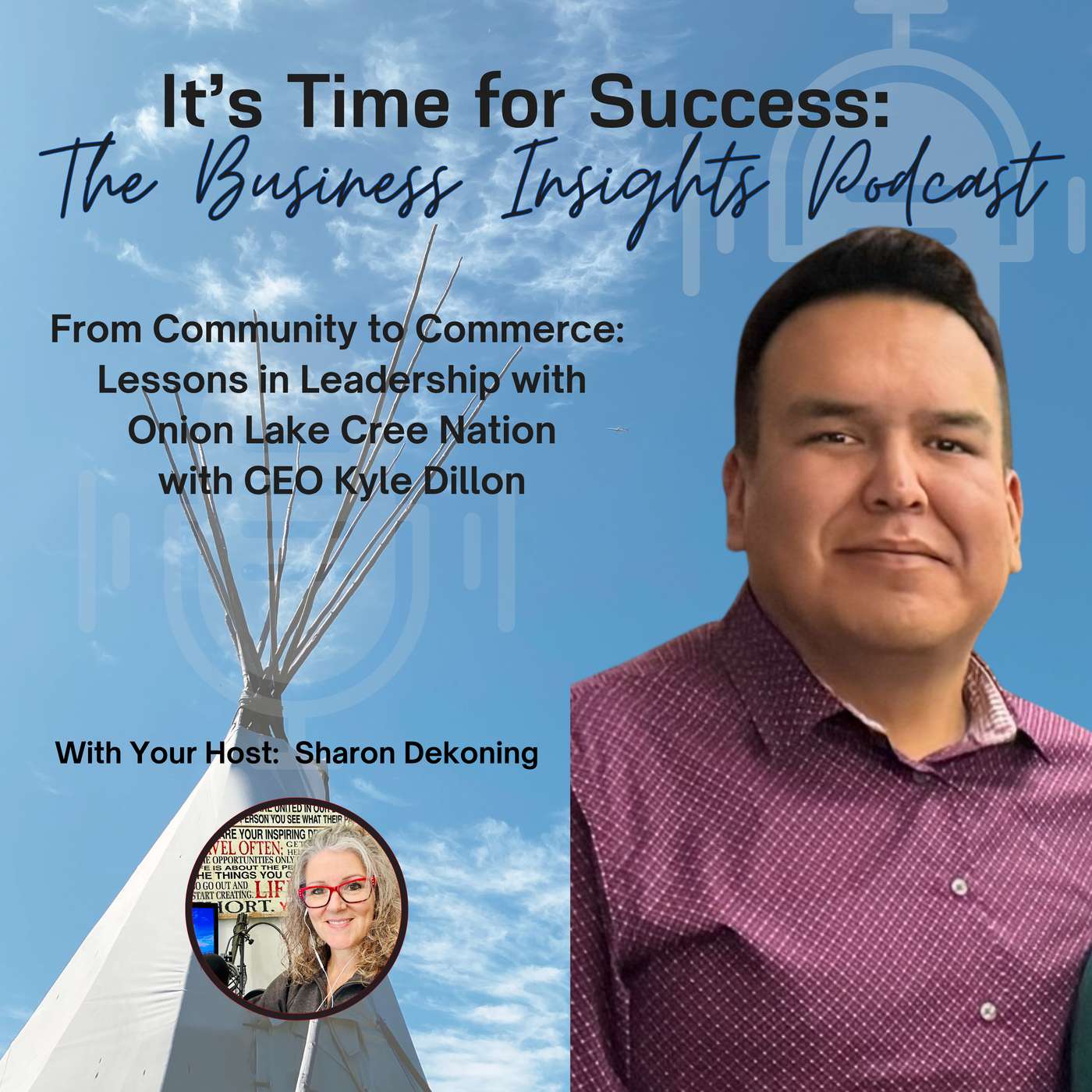 From Community to Commerce: Lessons in Leadership with Onion Lake Cree Nation, with CEO Kyle Dillon