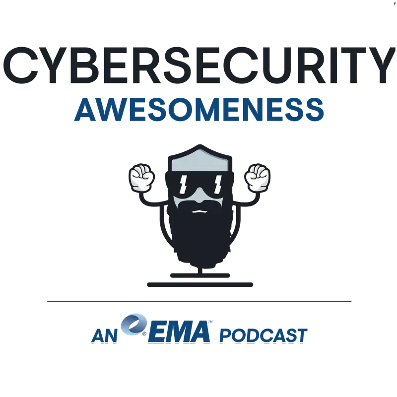 Cybersecurity Awesomeness Podcast - Episode 152