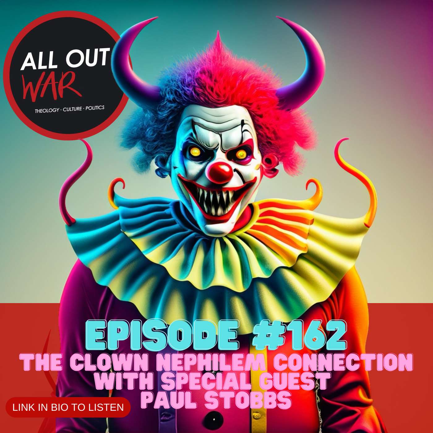 #162 - The Nephilim Looked Like Clowns with Special Guest Paul Stobbs