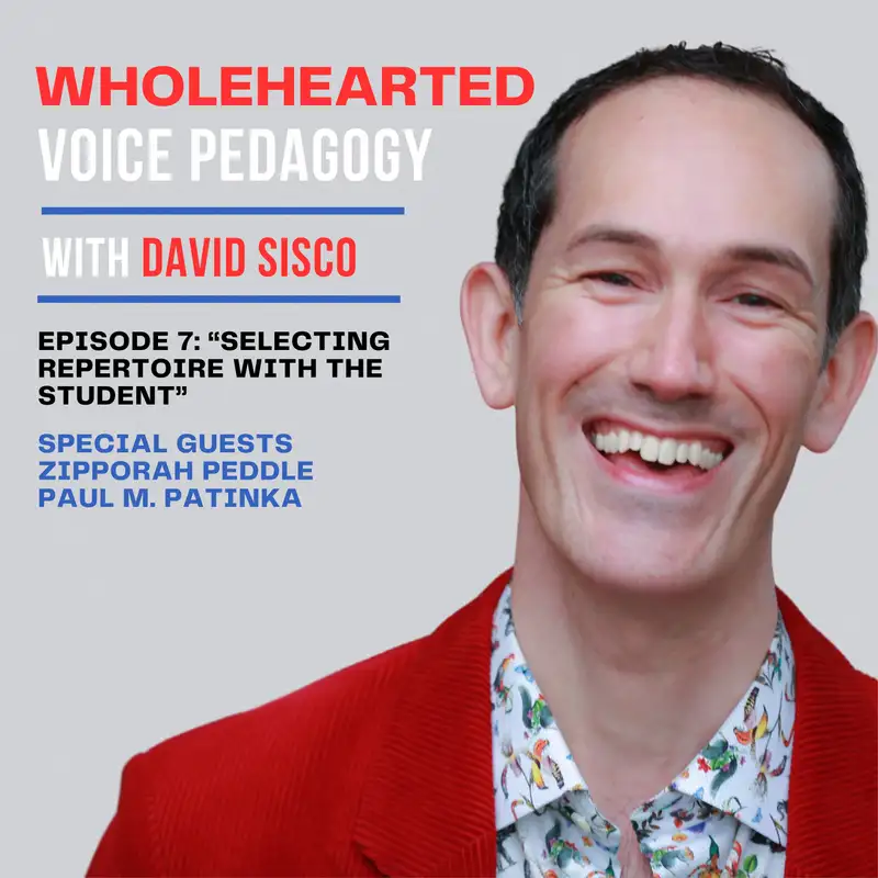 Ep. 7 - "Selecting Repertoire with the Student" with Zipporah Peddle & Paul M. Patinka