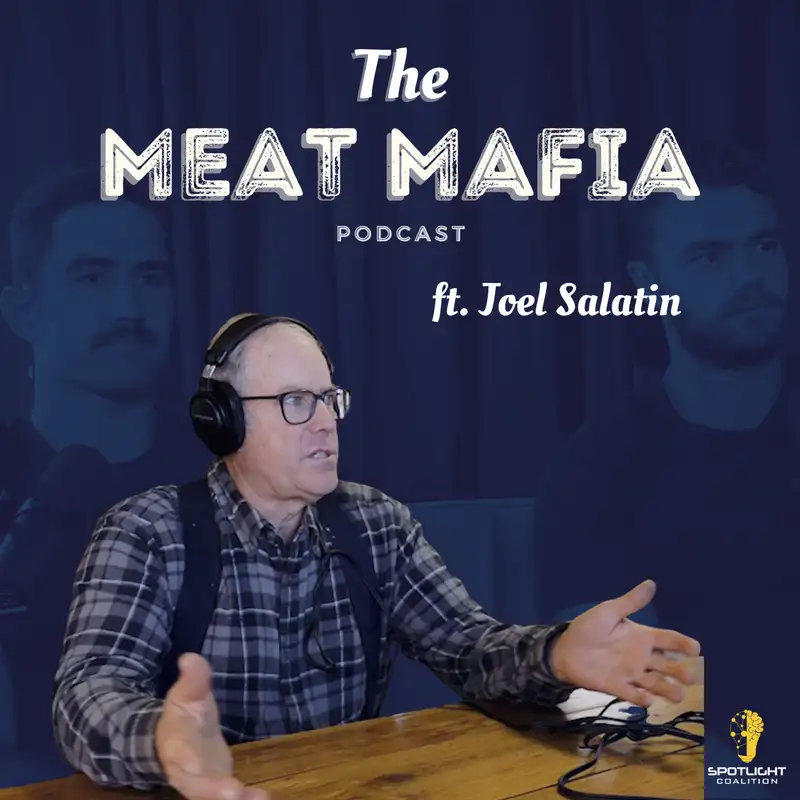 #150: Better Food Systems featuring Joel Salatin