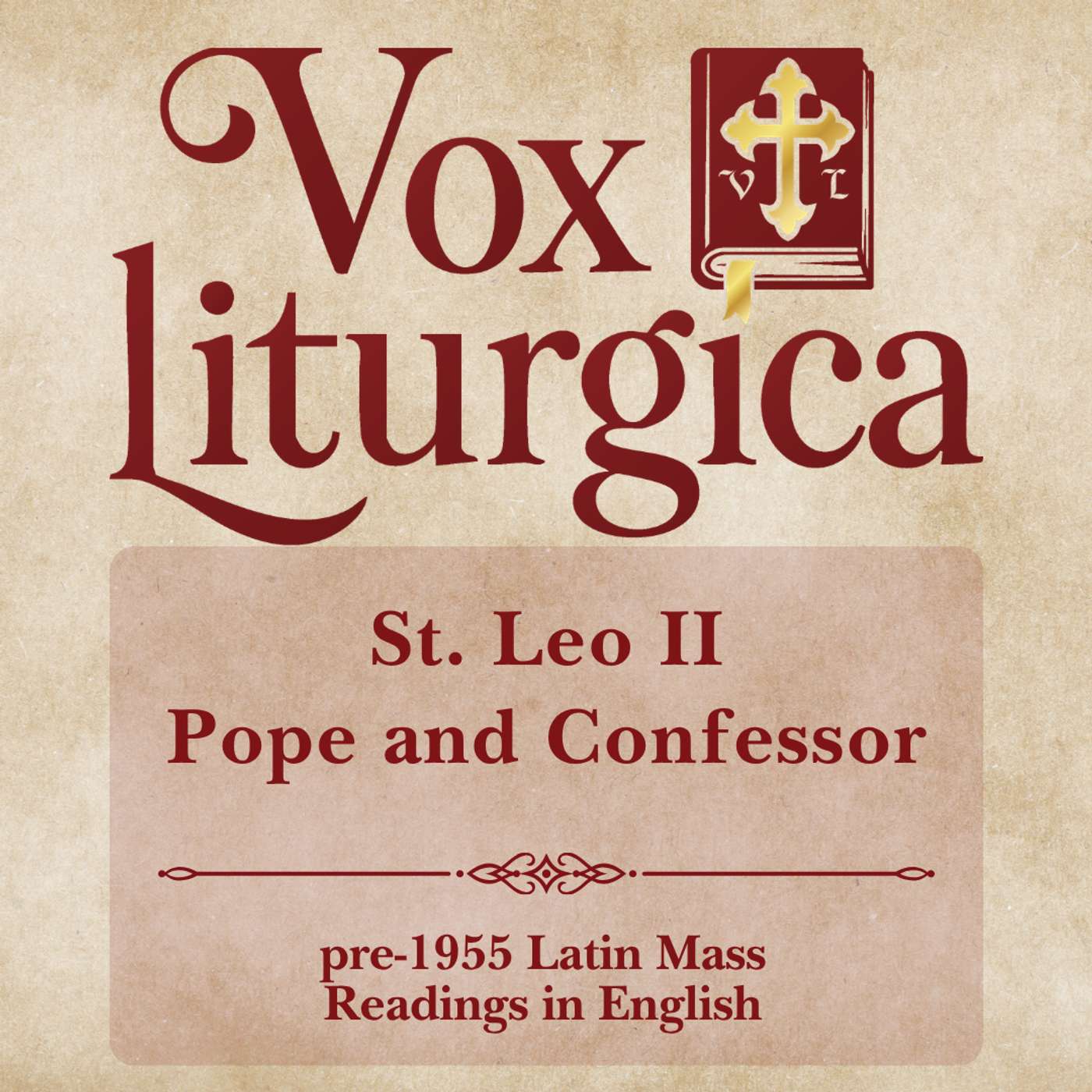St. Leo II | pre-1955 Missal | Latin Mass Readings | 7/3/2026 episode artwork