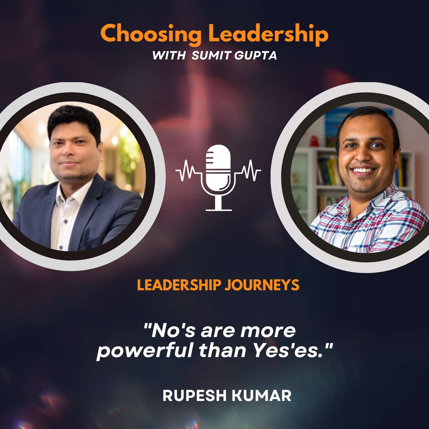 Choosing Leadership with Sumit Gupta