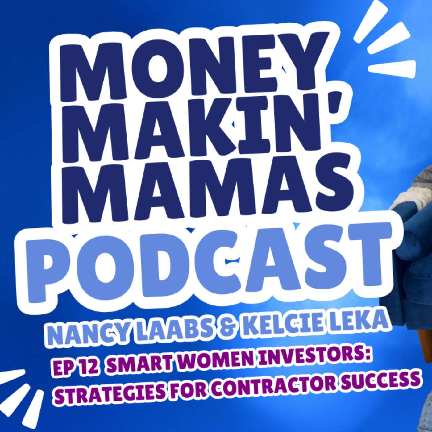 Episode 12: Smart Women Investors: Strategies for Contractor Success Today! episode artwork