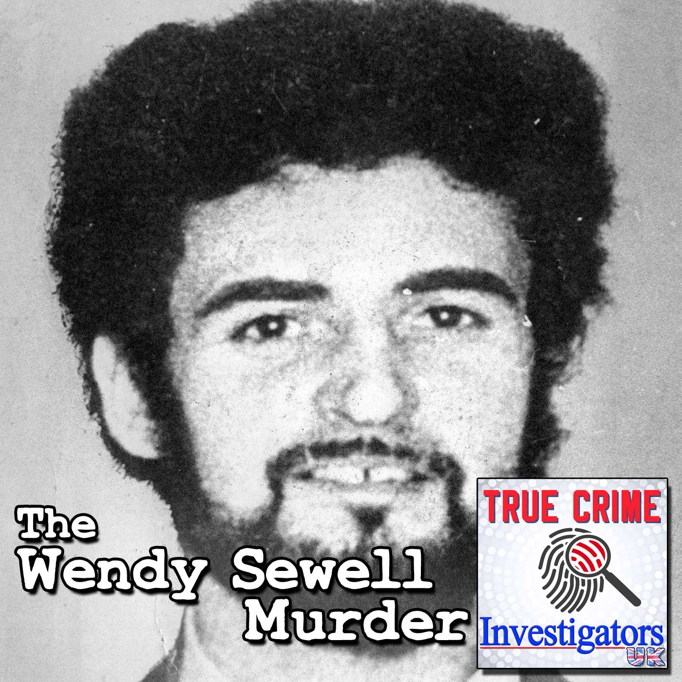 The Wendy Sewell Murder (Part 3 of 3) – The Yorkshire Ripper episode artwork