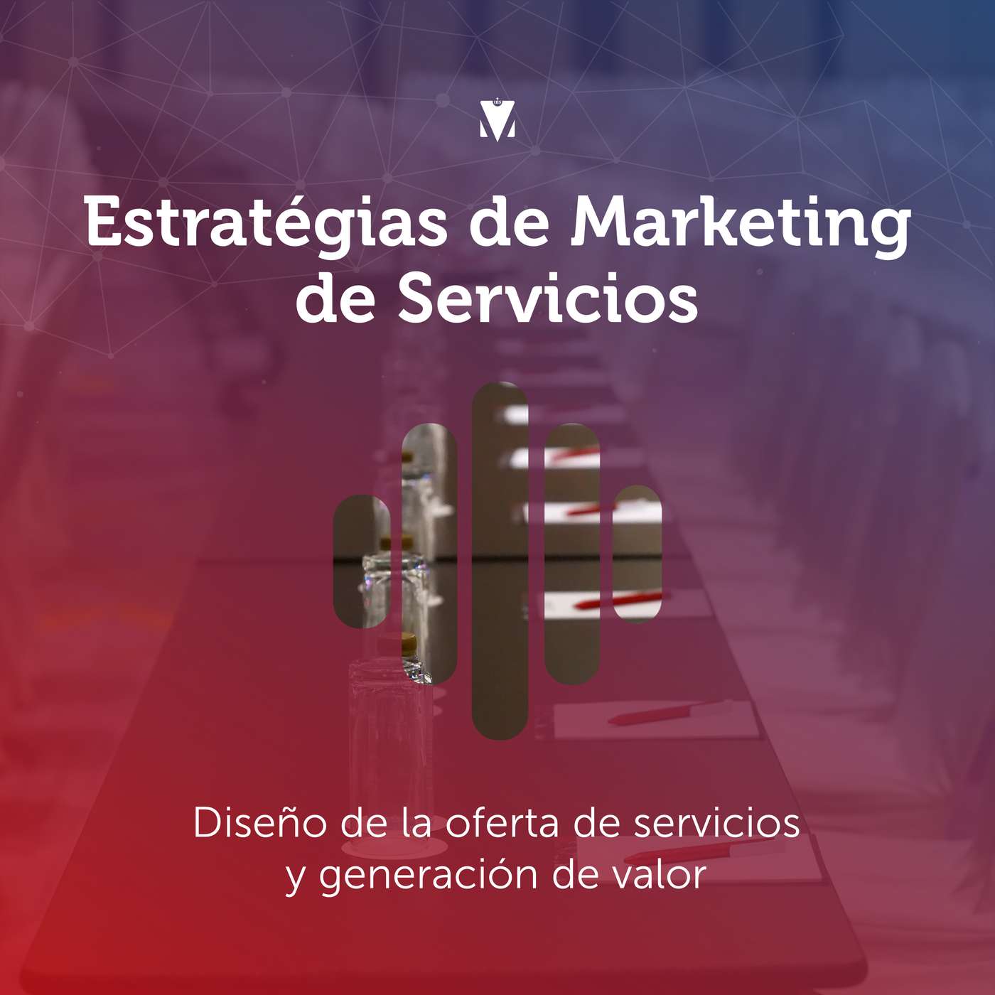 2 - ESTRATÉGIAS DE MARKETING DE SERVICIOS: Diseño de la oferta de servicios y generación de valor episode artwork