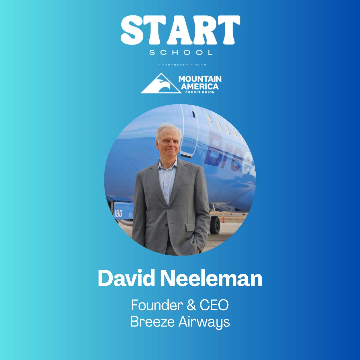 Start School Session: Breeze Airways Founder & CEO David Neeleman episode artwork