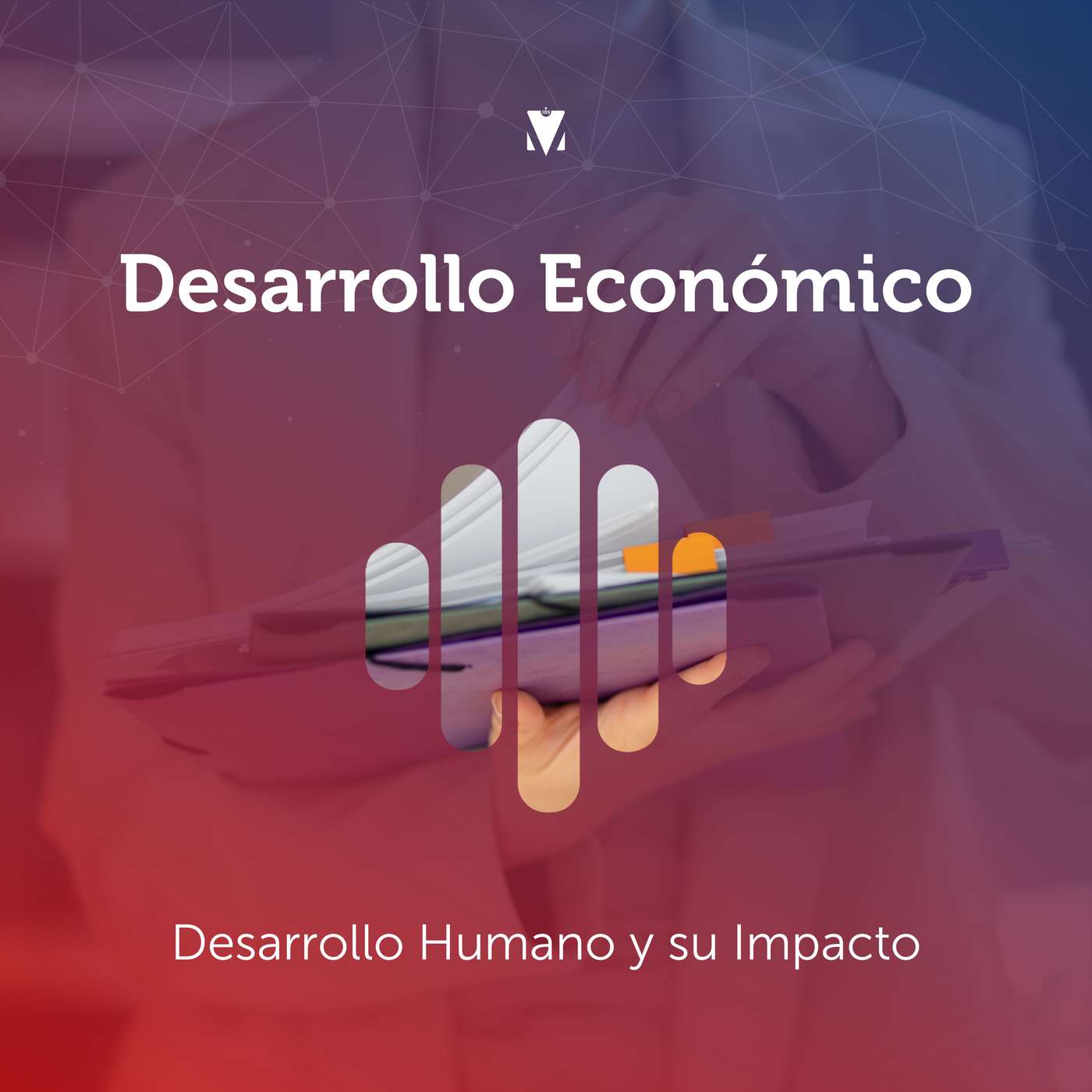 4 - DESARROLLO ECONÓMICO: Desarrollo Humano y su Impacto episode artwork
