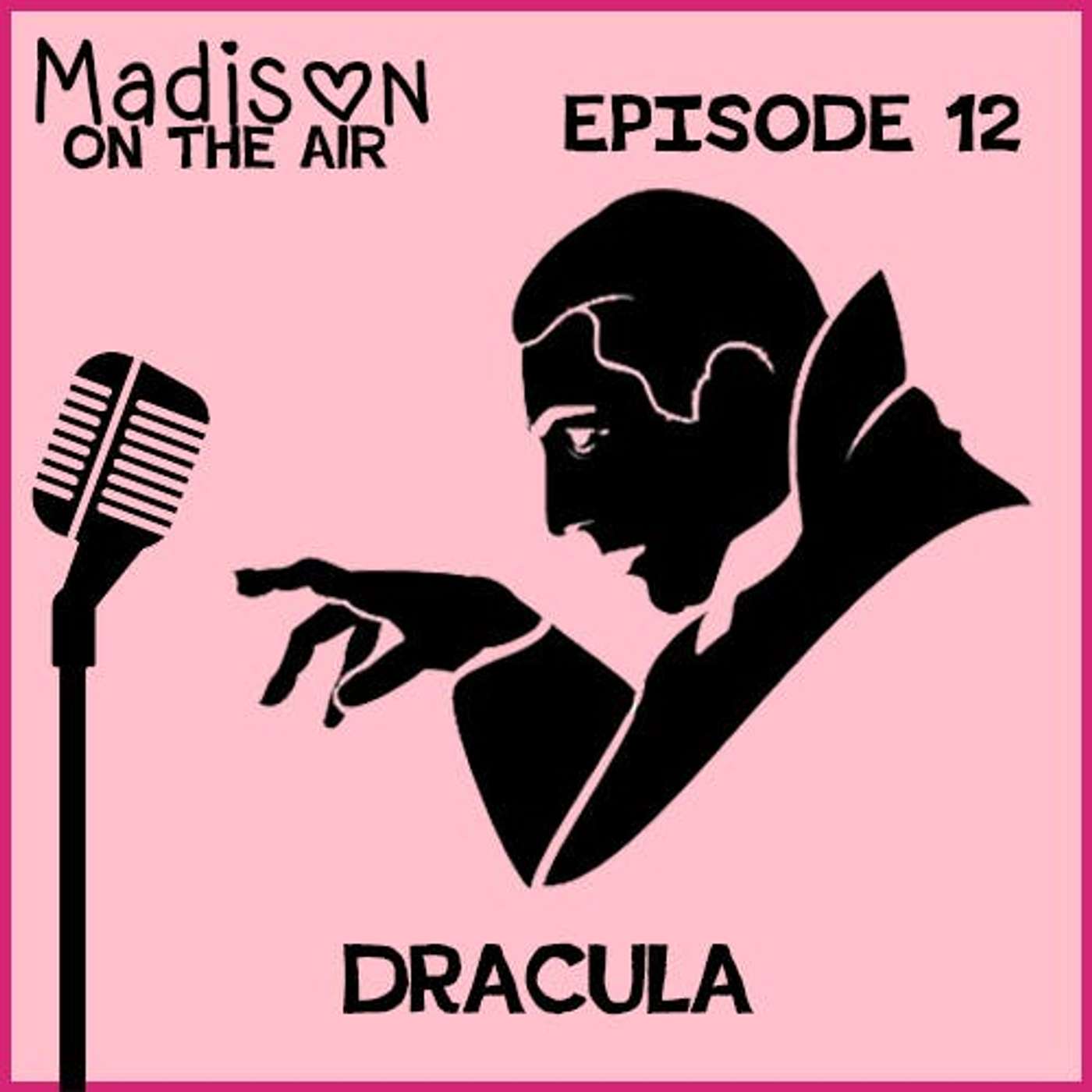 Madison on the Air #12- Dracula episode artwork