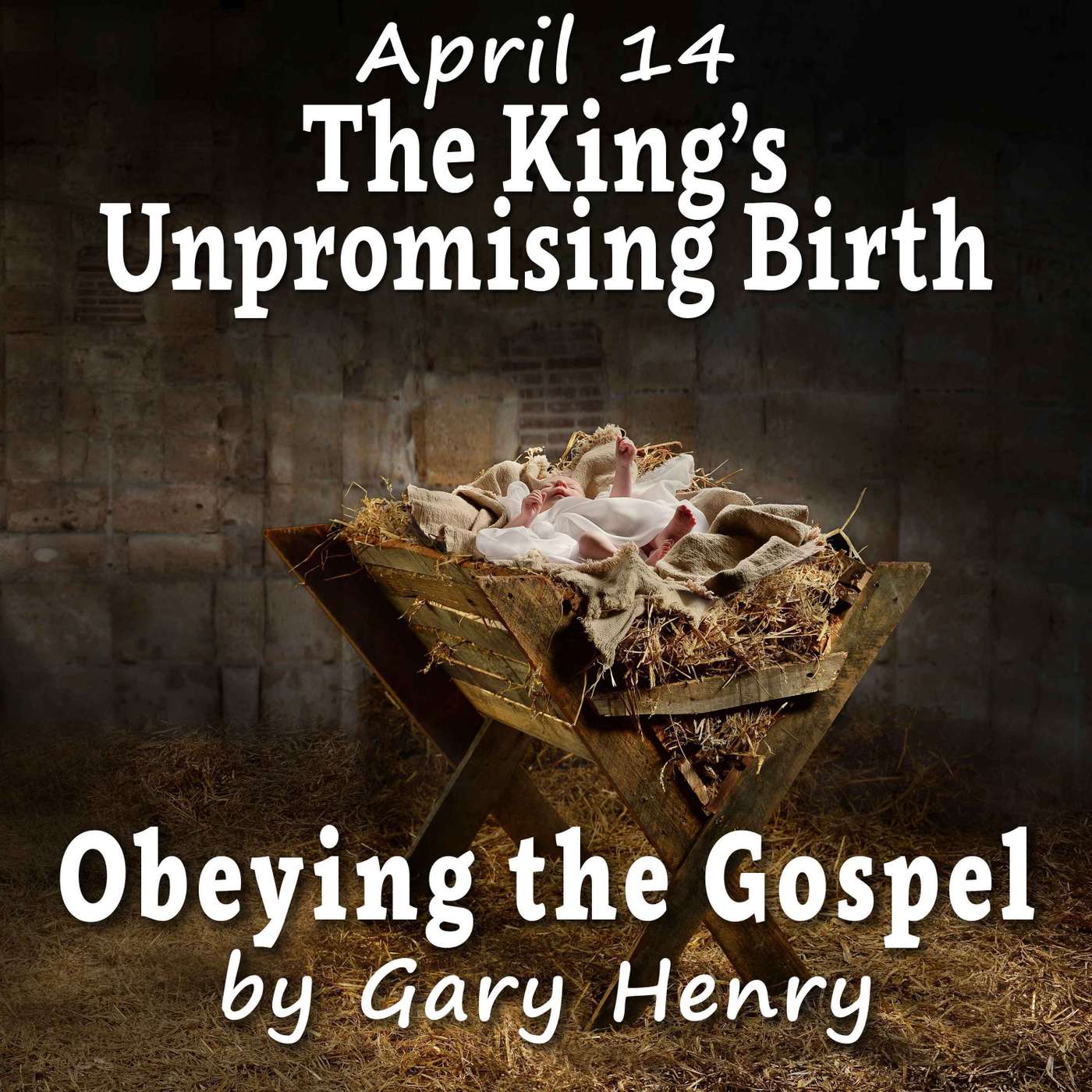 The King's Unpromising Birth (April 14)