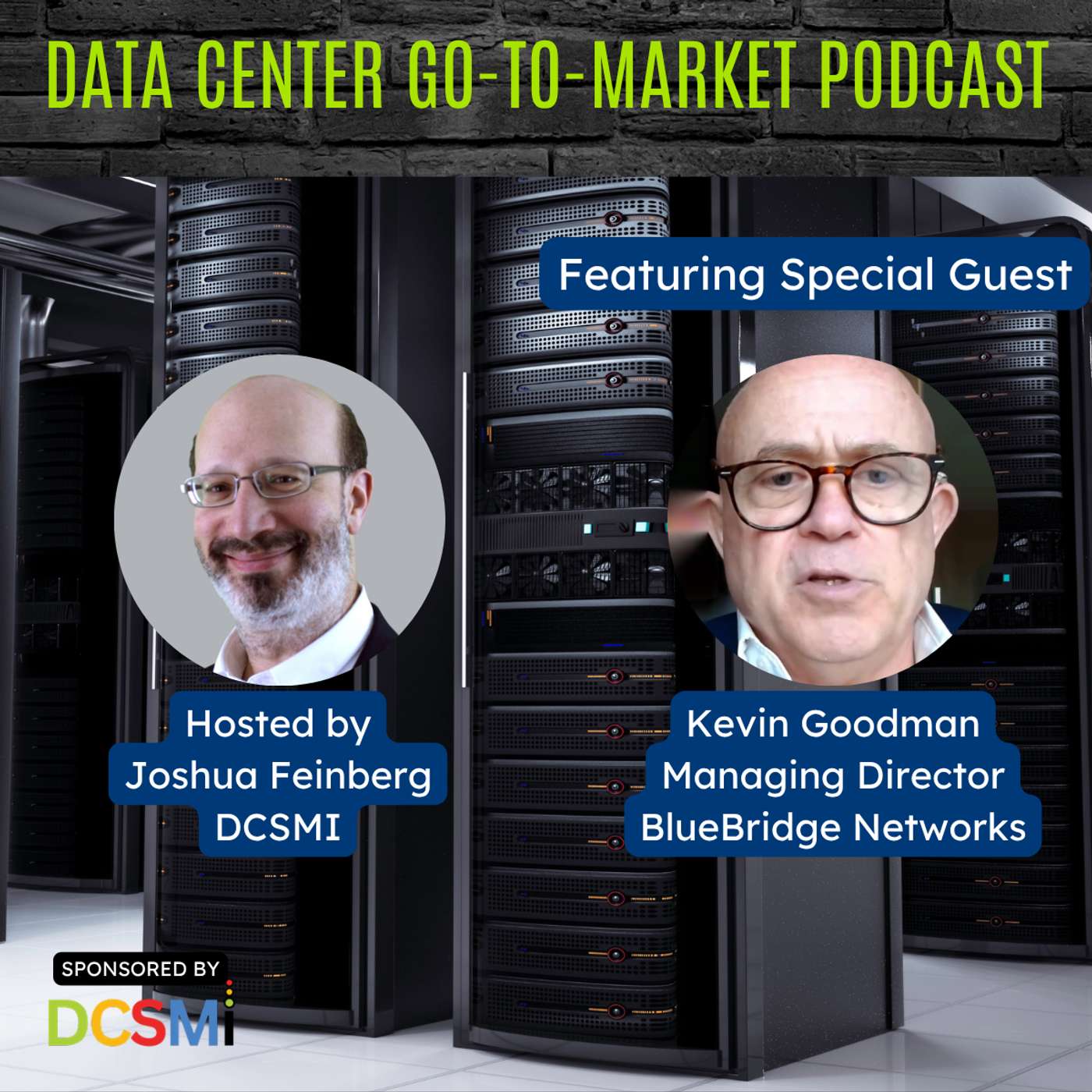 Ep. 207 Kevin Goodman, Managing Director at BlueBridge Networks | Data Center Go-to-Market Podcast episode artwork