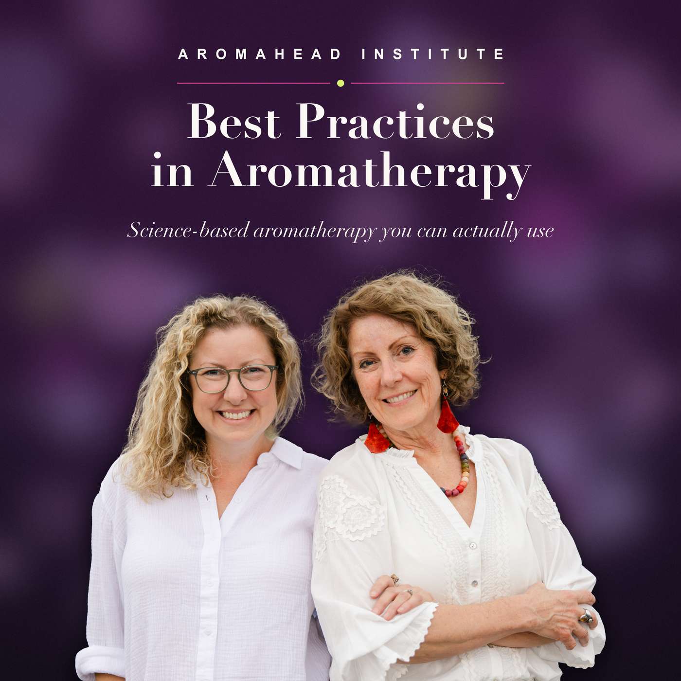 Best Practices in Aromatherapy with Aromahead podcast artwork