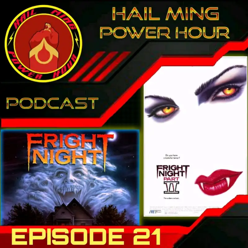 Hail Ming Power Hour Episode 21: Fright Night / Fright Night 2 with special guest Johnny Krueg