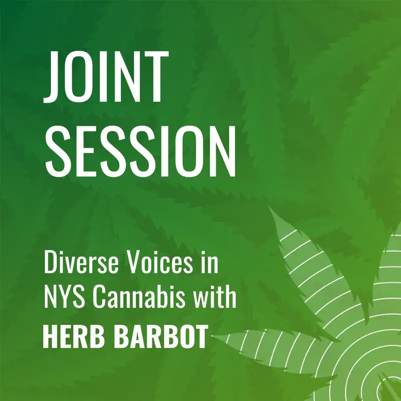 Joint Session: Diverse Voices in NYS Cannabis