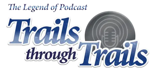 The Legend of Podcast: Trails through Trails