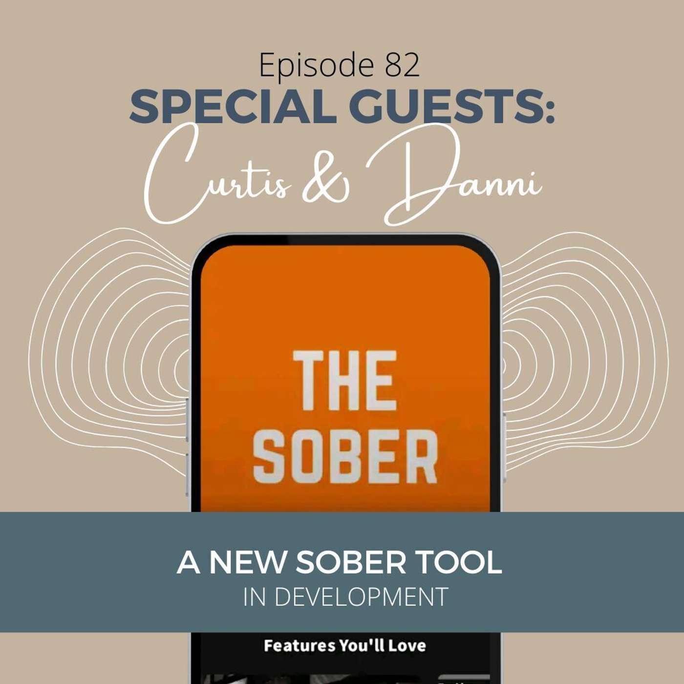 Welcome Curtis & Dani - Founders at The Sober App - A New Sober Tool in Development episode artwork