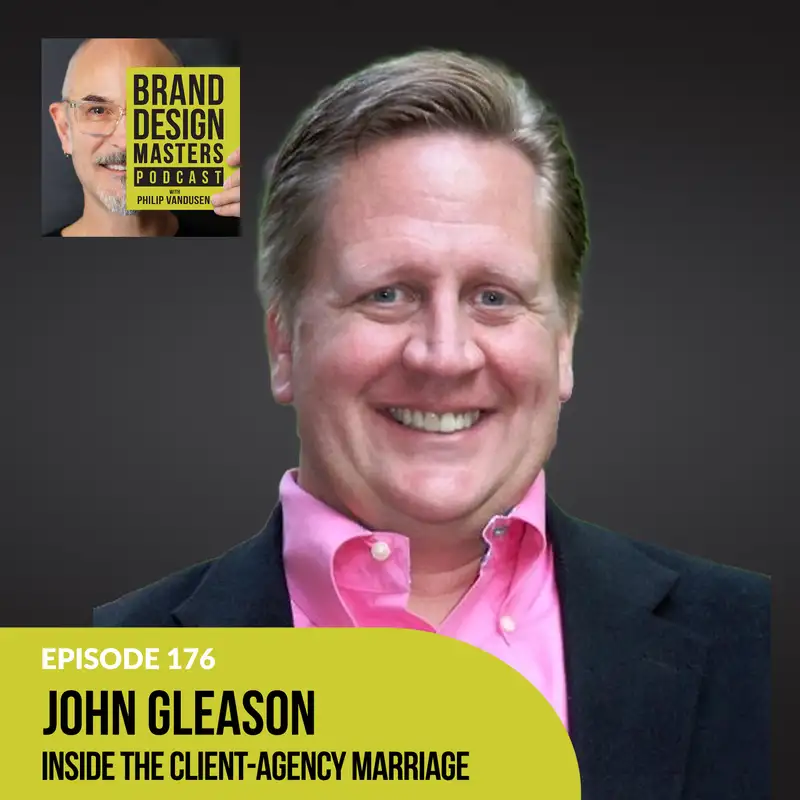 John Gleason: Inside the Client-Agency Marriage