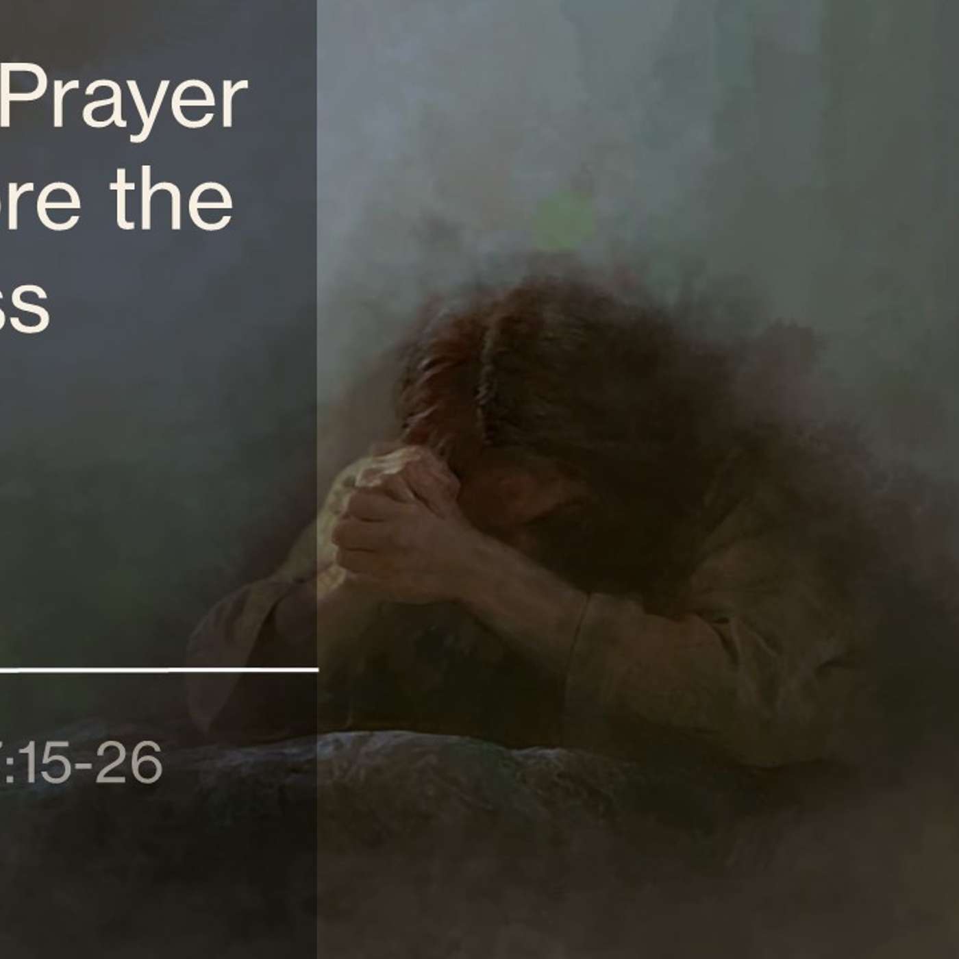 The Prayer Before the Cross | 09/01/2024 Afternoon Service