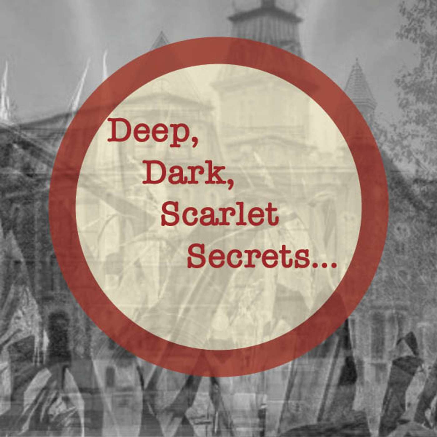 Deep, Dark, Scarlet Secrets podcast artwork