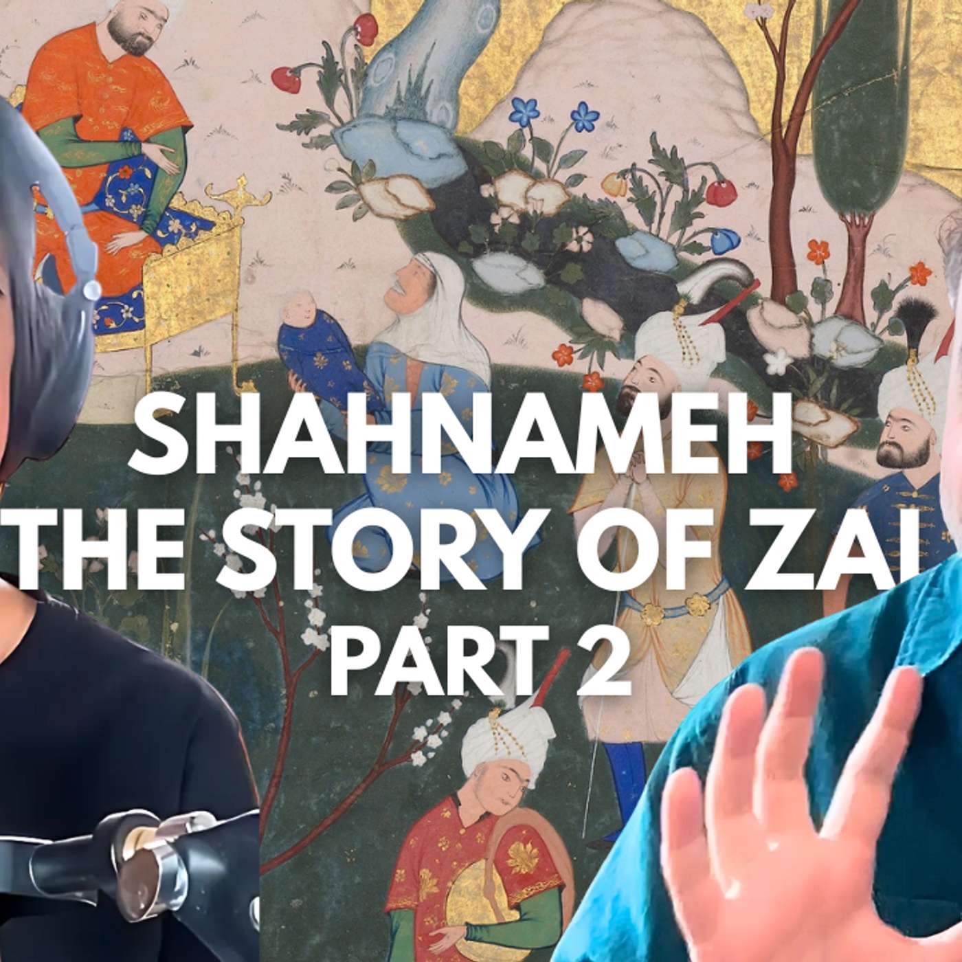 Culture | Ferdowsi's Shahnameh, Part 2