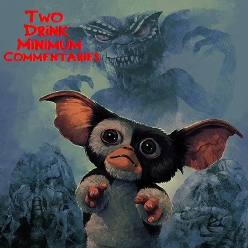 Two Drink Minimum Commentaries : Gremlins