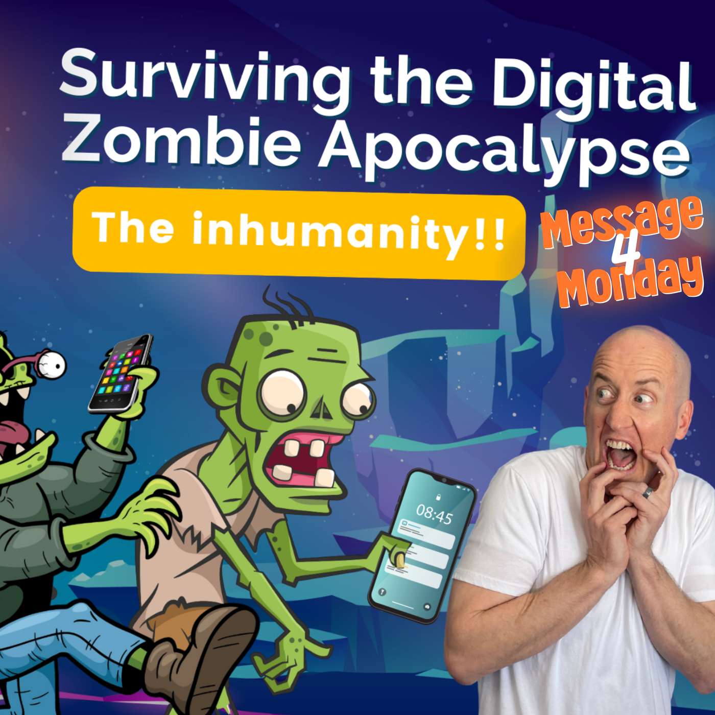 Surviving the Digital Zombie Apocalypse - Message 4 Monday episode artwork