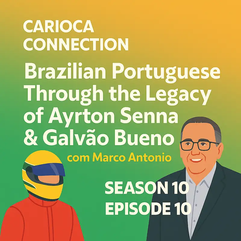 Brazilian Portuguese Through the Legacy of Ayrton Senna & Galvão Bueno {com Marco Antonio}