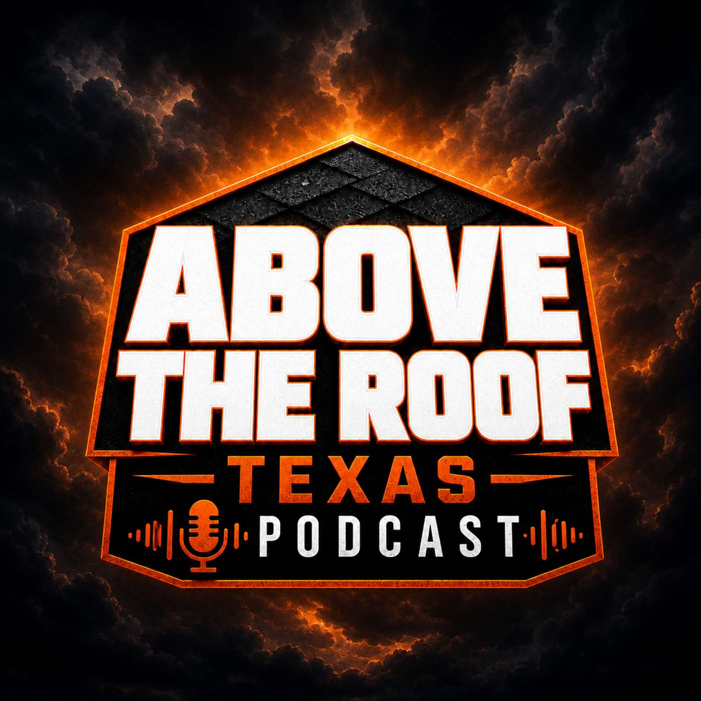 Above the Roof Texas Podcast podcast artwork