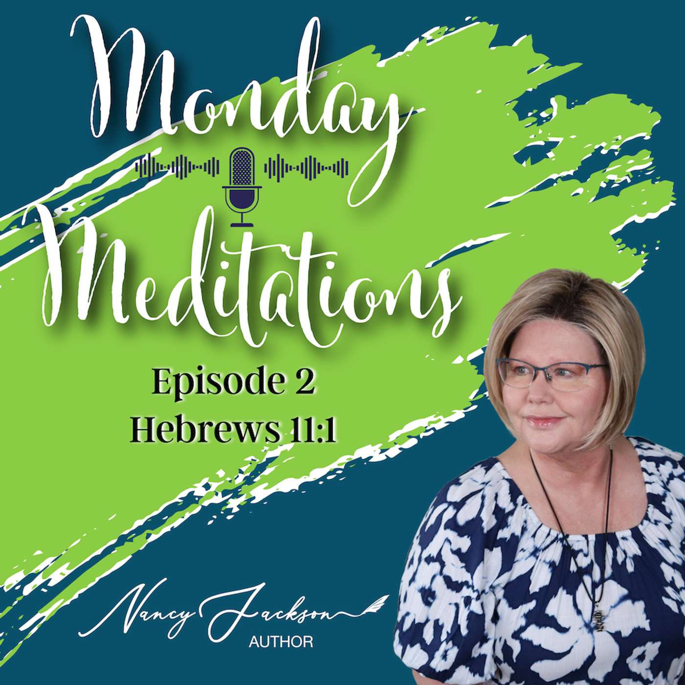 Monday Meditation - Hebrews 11:1 - Episode 2