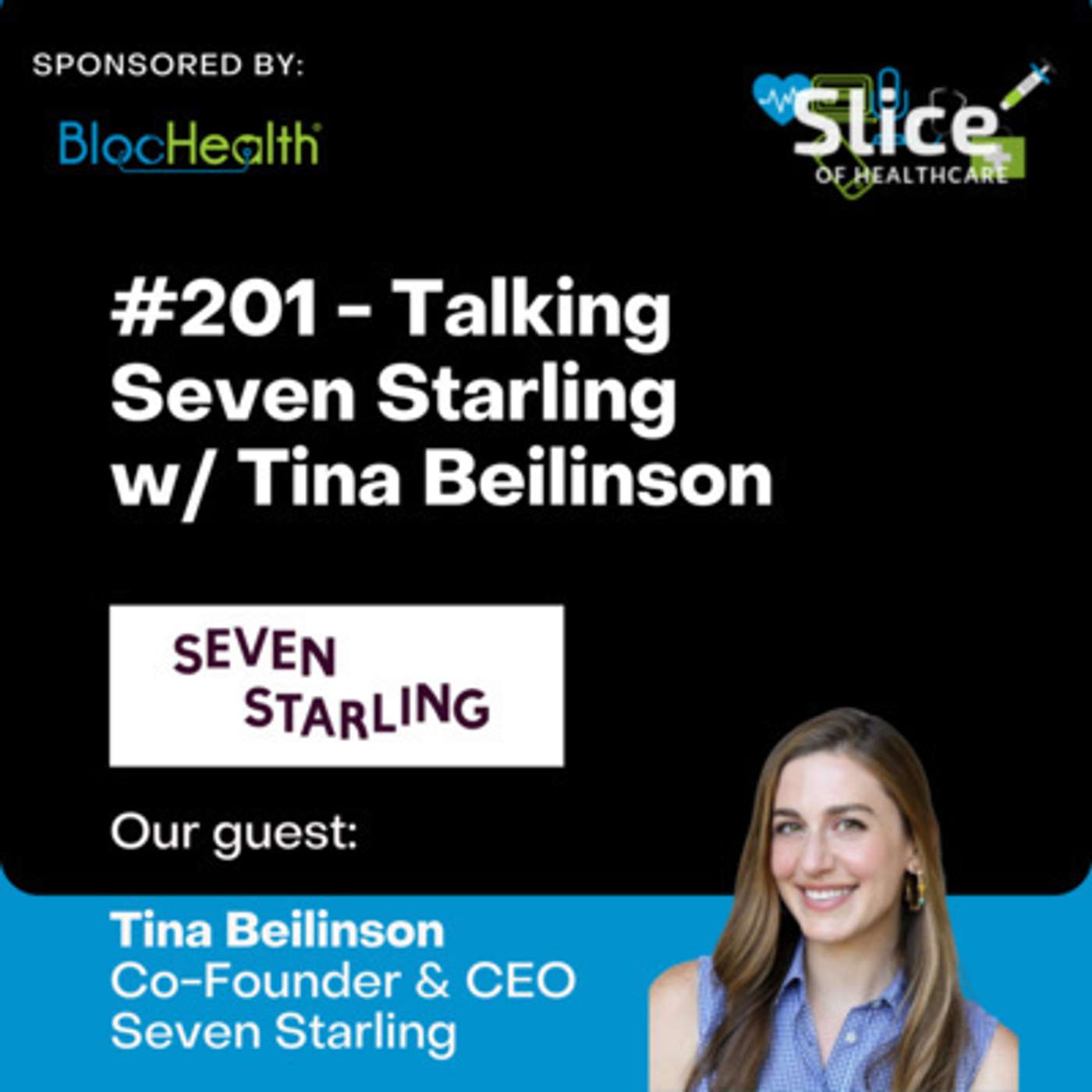 #201 - Talking Seven Starling w/ Tina Beilinson, Co-Founder & CEO