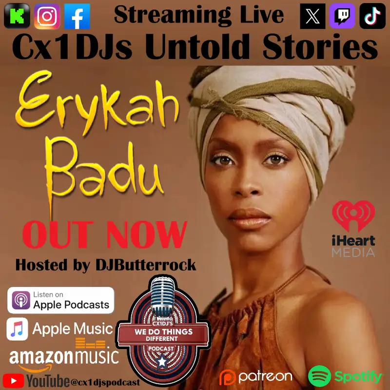 Cx1DJs We Do Things Different Podcast "Untold Stories of Erykah Badu" hosted by DJButterrock