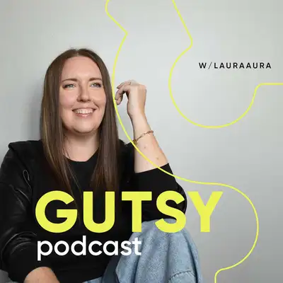The Gutsy Podcast | Mindset, Personal Development & Entrepreneurship for Women