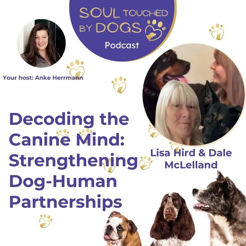 Lisa Hird & Dale McLelland - Decoding the Canine Mind: Strengthening Dog-Human Partnerships