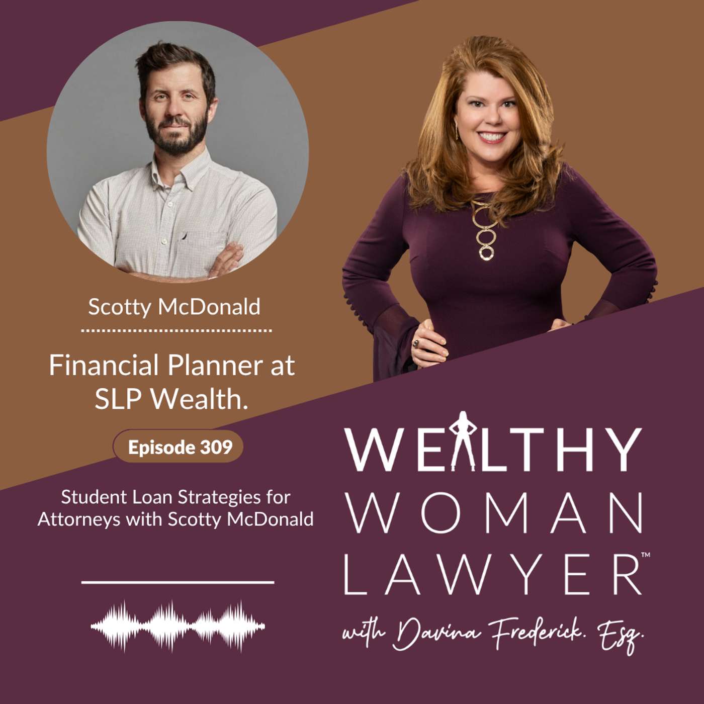 Episode 309 | Student Loan Strategies for Attorneys with Scotty McDonald Episode 309 | Student Loan Strategies for Attorneys with Scotty McDonald
