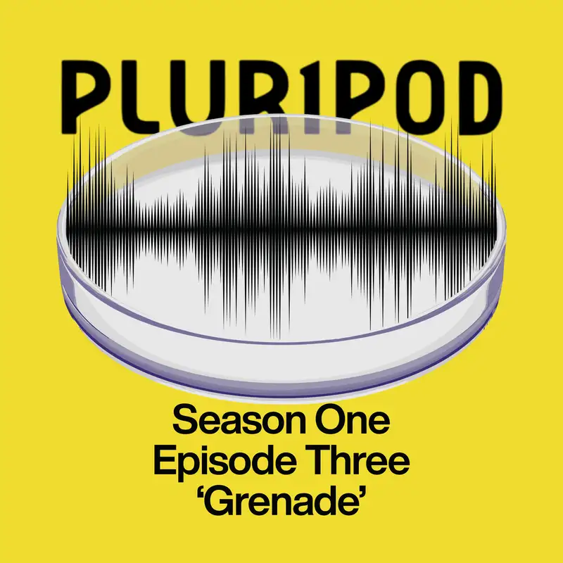 Pluripod S01E03 - 'Grenade'