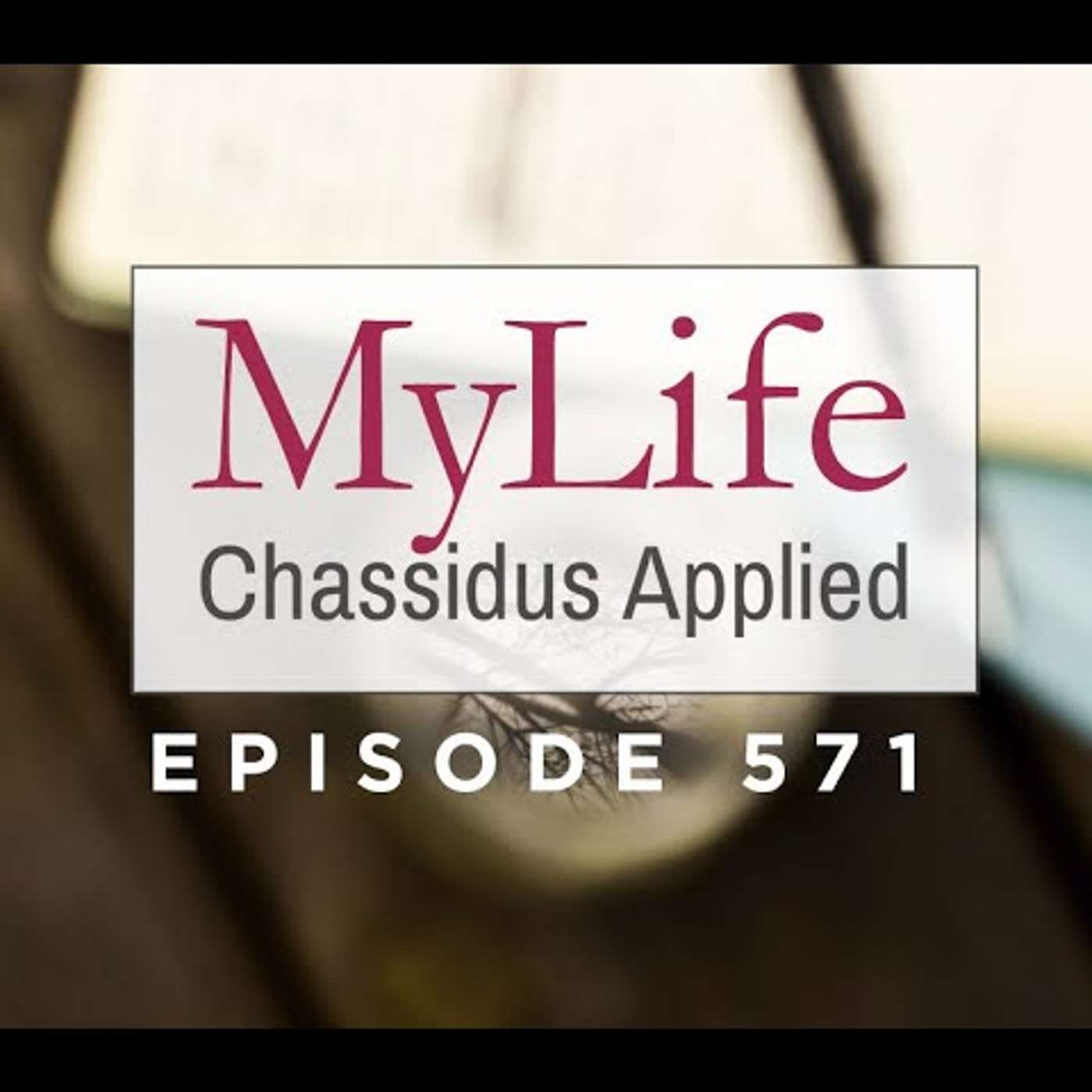 Ep. 571: Why Is Yud Tes Kislev the Rosh Hashana of Chassidus?